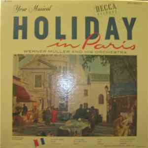 Werner Müller And His Orchestra - Your Musical Holiday In Paris