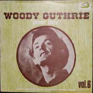 Woody Guthrie - Poor Boy - Vol. 6