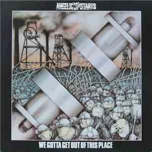 Angelic Upstarts - We Gotta Get Out Of This Place