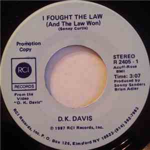 D.K. Davis - I Fought The Law (And The Law Won)