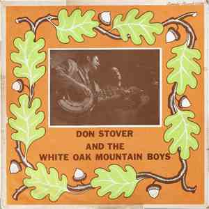 Don Stover And The White Oak Mountain Boys - Don Stover And The White Oak M ...