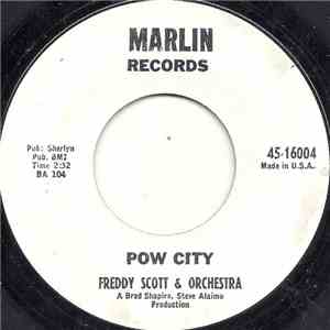 Freddy Scott & Orchestra - Pow City / Quiet Time