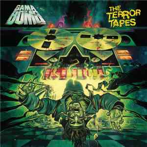 Gama Bomb - The Terror Tapes