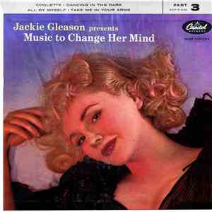 Jackie Gleason - Music To Change Her Mind, Part 3