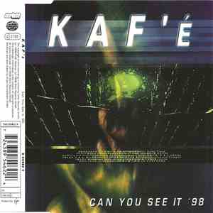 Kaf'e - Can You See It '98