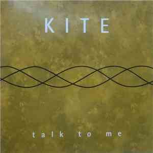 Kite  - Talk To Me