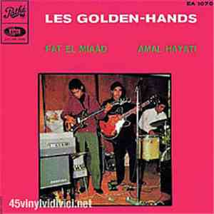 Les Golden-Hands - Fat El Miaâd / Amal Hayati