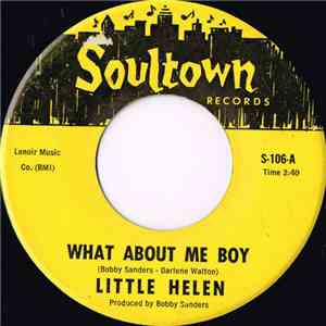 Little Helen - What About Me Boy / More And More