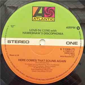 Love De-Luxe With Hawkshaw's Discophonia - Here Comes That Sound Again
