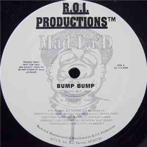 Mad La'D - Bump Bump / Hit My Dawgs / Blow Up The Bank