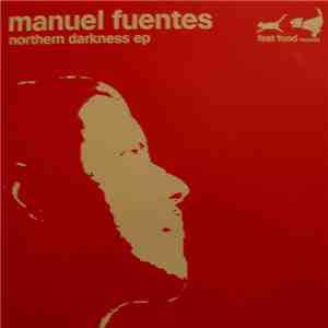 Manuel Fuentes - Northern Darkness EP