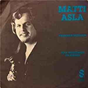 Matti Asla - Pisaroita Ihollain