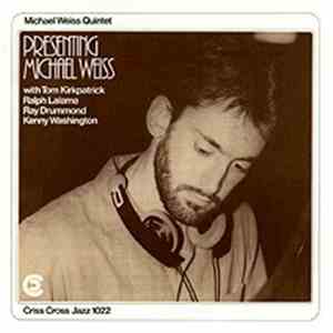 Michael Weiss Quintet - Presenting Michael Weiss
