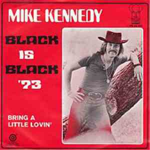 Mike Kennedy - Black Is Black / Bring A Little Lovin'