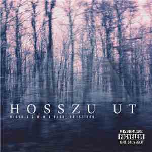 Missh X G.W.M X Burai Krisztián - Hosszú Út
