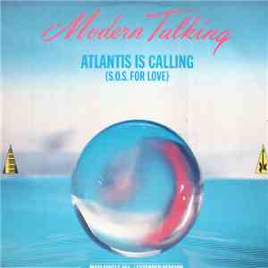 Modern Talking - Atlantis Is Calling (S.O.S. For Love)