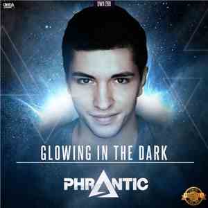 Phrantic - Glowing In The Dark