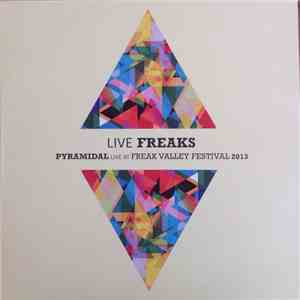 Pyramidal - Live Freaks - Pyramidal Live At Freak Valley Festival 2013
