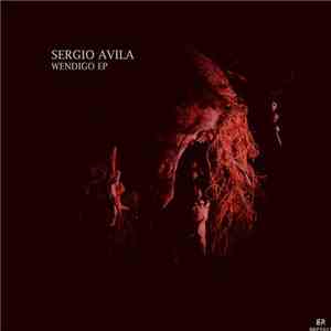 Sergio Avila  - Wendigo EP