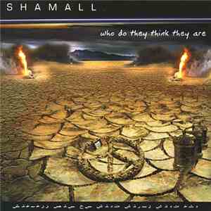 Shamall - Who Do They Think They Are