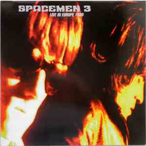 Spacemen 3 - Live In Europe 1989