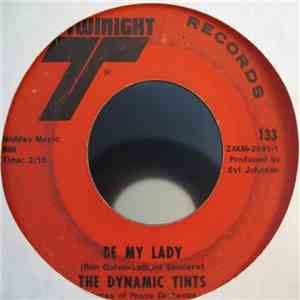 The Dynamic Tints & Pieces Of Peace Orchestra - Be My Lady / Rosemarie