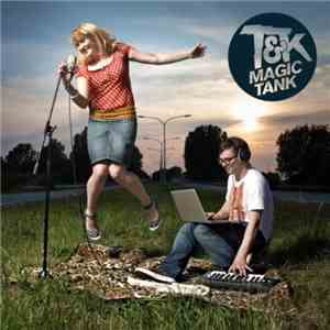 T&K  - Magic Tank