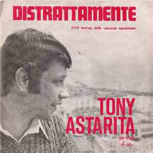 Tony Astarita - Distrattamente