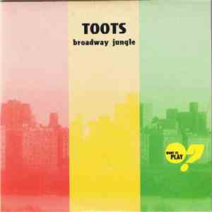 Toots - Broadway Jungle