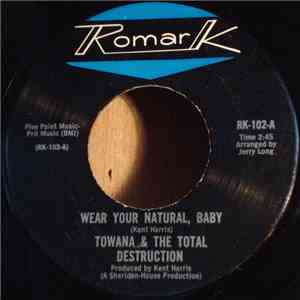 Towana & The Total Destruction - Wear Your Natural, Baby / Help Me Get That ...
