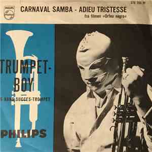 Trumpet Boy - Carnaval Samba / Adieu Tristesse