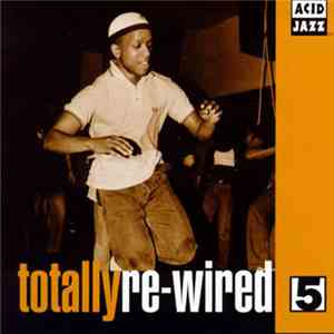 Various - Totally Re-Wired 5