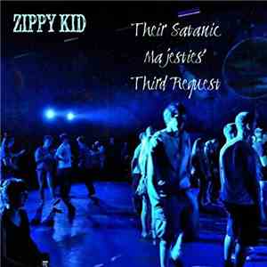 Zippy Kid - Their Satanic Majesties' Third Request