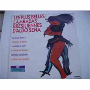 Aldo Sena - Les Plus Belles Lambadas Bresiliennes D'Aldo Sena