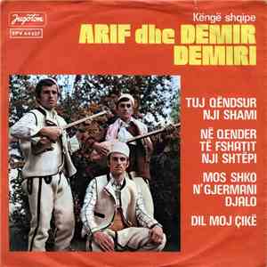 Arif Dhe Demir Demiri - Tuj Qëndsur Nji Shami