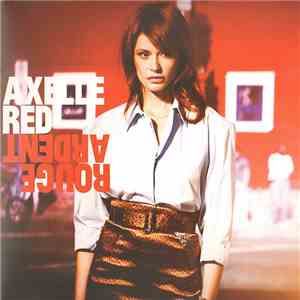 Axelle Red - Rouge Ardent (Into The Wild)