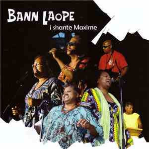 Bann Laope - I Shante Maxime