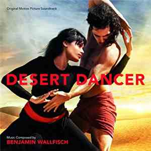 Benjamin Wallfisch - Desert Dancer
