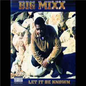 Big Mixx - Let It Be Know