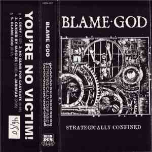 Blame God - Strategically Confined