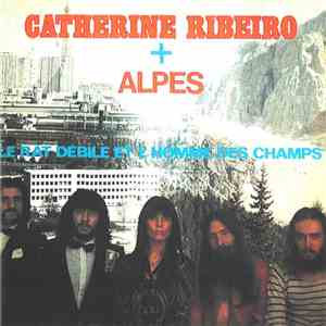 Catherine Ribeiro + Alpes - Le Rat Débile Et L'Homme Des Champs