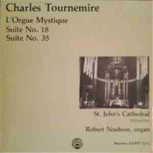 Charles Tournemire - Robert Noehren - L'Orgue Mystique (Suite No. 18 / Suit ...