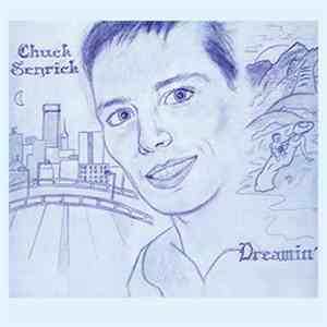 Chuck Senrick - Dreamin'