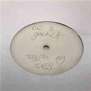 Dr S Gachet & Audio Maze - Touch My Toes