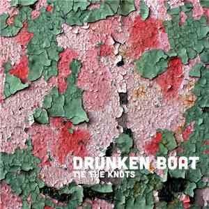 Drunken Boat  - Tie The Knots