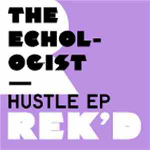 Echologist, The - Hustle EP