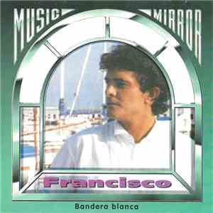 Francisco  - Bandera Blanca