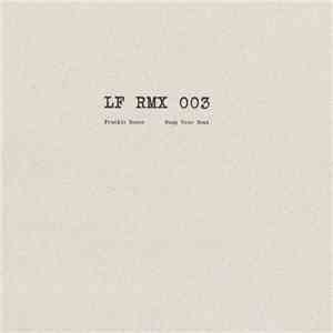 Frankie Bones - LF RMX 003