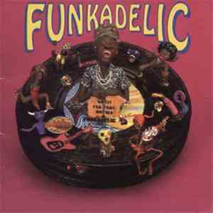 Funkadelic - Music For Your Mother (Funkadelic 45s)