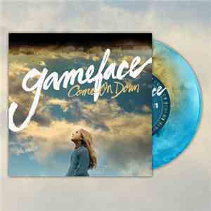 Gameface - Come On Down